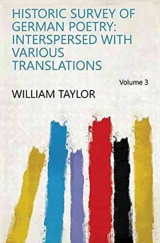 Historic Survey Of German Poetry Interspersed With Various Translations Volume 2