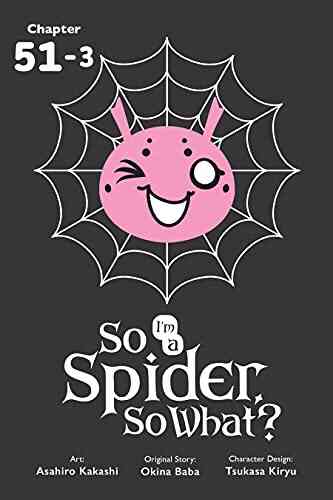 So I M A Spider So What? #51 3