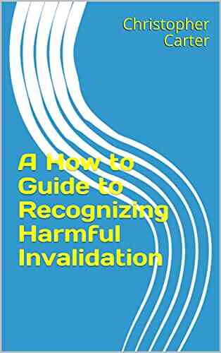 A How To Guide To Recognizing Harmful Invalidation