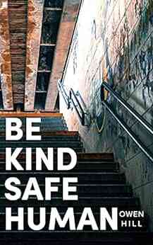 Be Kind Be Safe Be Human: Poems A Poetry Collection