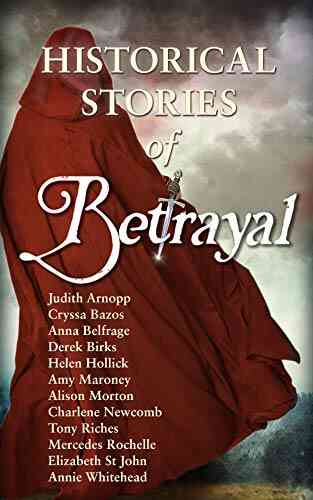 Betrayal: Historical Stories Judith Arnopp