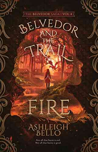 Belvedor And The Trail Of Fire: A Broken Army (The Belvedor Saga 4)