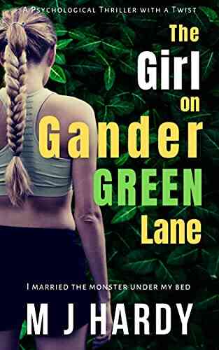 The Girl On Gander Green Lane: A Chilling Psychological Thriller With A Twist