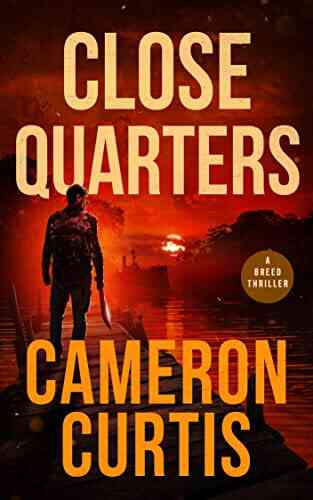 Close Quarters (A Breed Thriller 4)
