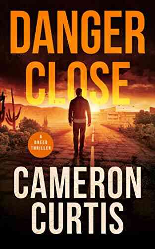 Danger Close (A Breed Thriller 1)