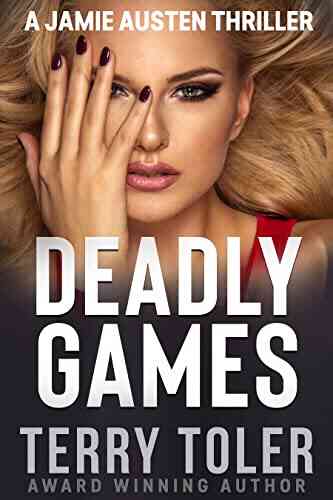 Deadly Games (THE JAMIE AUSTEN THRILLERS 11)