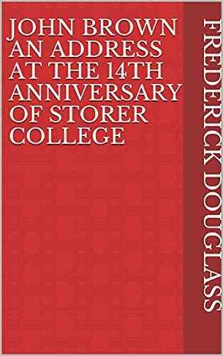 John Brown An Address At The 14th Anniversary Of Storer College