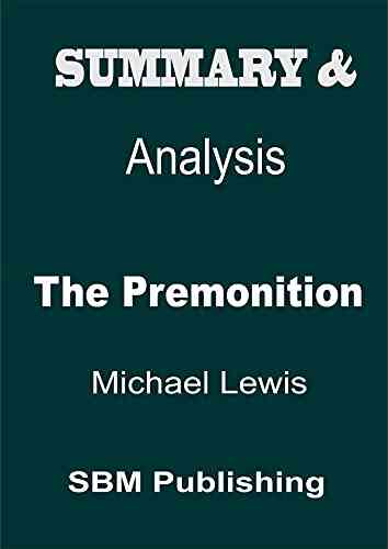 Summary Analysis Of The Premonition By Michael Lewis: A Pandemic Story