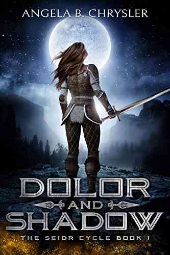 Dolor And Shadow (The Seidr Cycle 1)