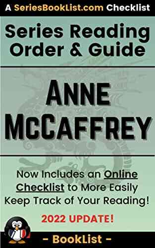 Anne McCaffrey Reading Order Guide: Dragonriders Of Pern The Brain Brawn Ship Freedom Acorna And Every Other (SeriesBookList Com Author Guides)