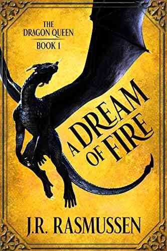 A Dream Of Fire (The Dragon Queen 1)