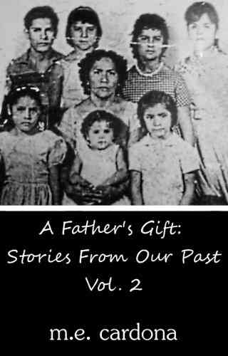 A Father S Gift: Stories From Our Past Vol 2