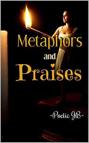 Metaphors And Praises Poetic JB