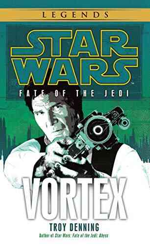 Vortex: Star Wars Legends (Fate Of The Jedi) (Star Wars: Fate Of The Jedi Legends 6)