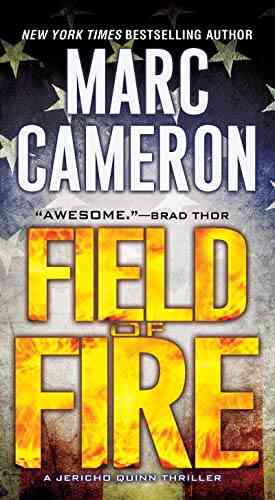 Field Of Fire (A Jericho Quinn Thriller 7)