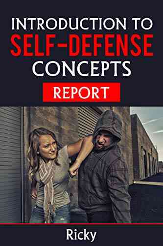 Introduction To Self Defense Concepts Report: Basic Introduction To Self Defense