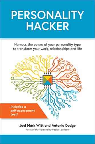 Personality Hacker: Harness The Power Of Your Personality Type To Transform Your Work Relationships And Life