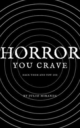 Horror You Crave: Hack Them And You Die