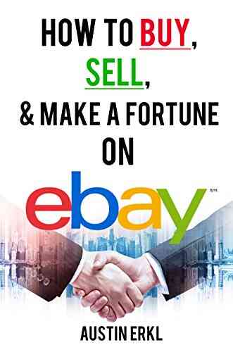 How To Buy Sell And Make A Fortune On EBay Make Money Online From Home On EBay