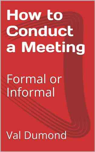 How To Conduct A Meeting: Formal Or Informal