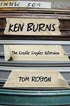 Ken Burns: The Singles Interview (Kindle Single)