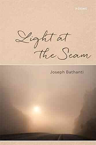 Light At The Seam: Poems