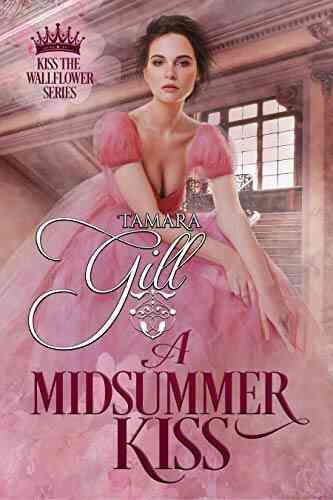 A Midsummer Kiss (Kiss The Wallflower 1)