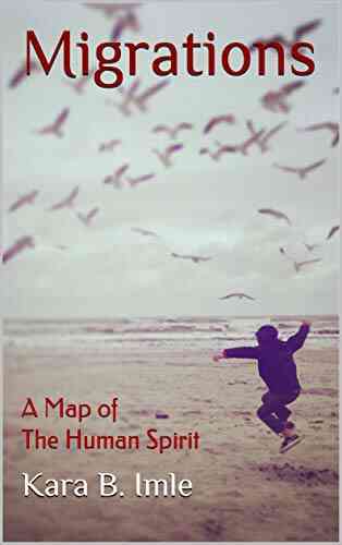 Migrations: A Map Of The Human Spirit