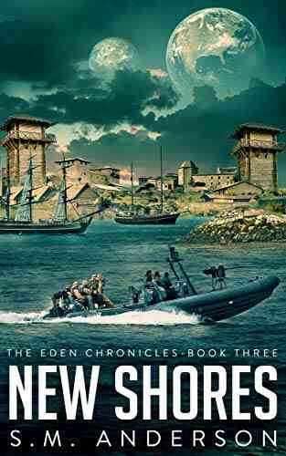 New Shores: The Eden Chronicles Three