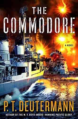 The Commodore: A Novel (P T Deutermann WWII Novels)