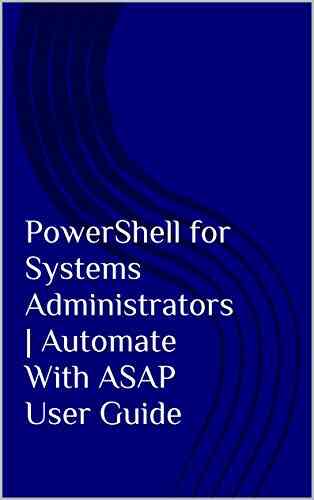 PowerShell for Systems Administrators Automate VirtualBox With ASAP User Guide