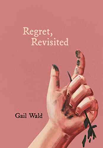 Regret Revisited Gail Wald