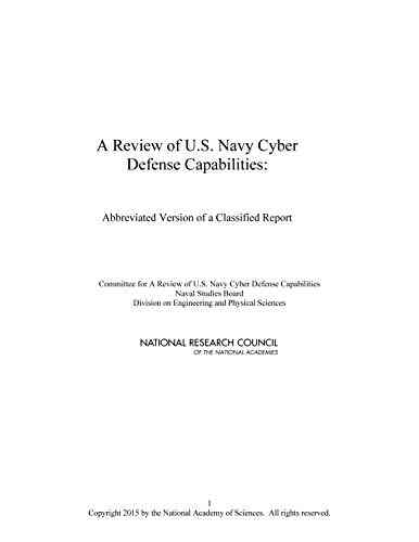 A Review of U S Navy Cyber Defense Capabilities: Abbreviated Version of a Classified Report