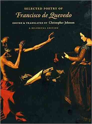 Selected Poetry Of Francisco De Quevedo: A Bilingual Edition