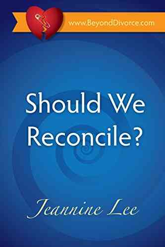 Should We Reconcile? Jeannine Lee