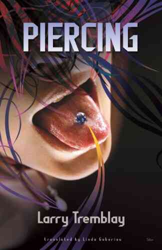 Piercing Larry Tremblay