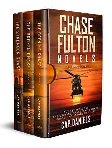 The Chase Fulton Novels: The Opening Chase The Broken Chase And The Stronger Chase: 1 3