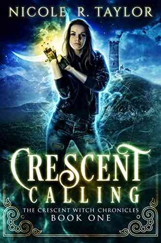 Crescent Calling (The Crescent Witch Chronicles 1)