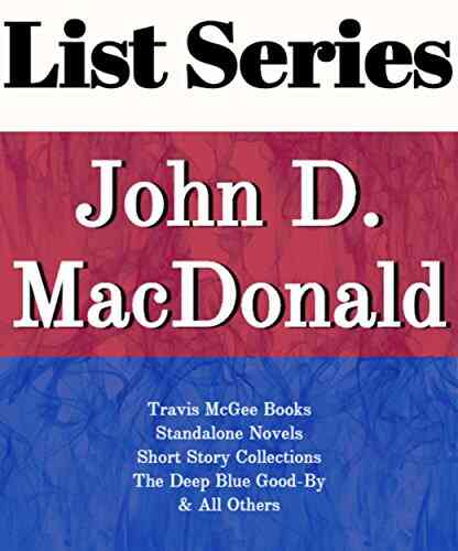 JOHN D MACDONALD: READING ORDER: THE DEEP BLUE GOOD BY TRAVIS MCGEE STANDALNONE NOVELS SHORT STORY COLLECTIONS BY JOHN D MACDONALD