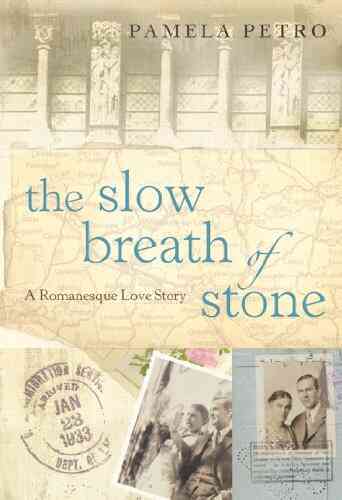The Slow Breath Of Stone: A Romanesque Love Story