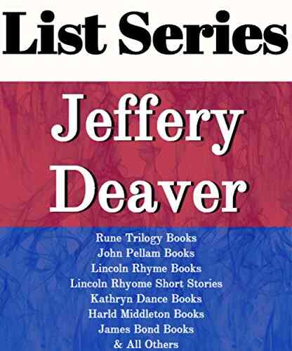 JEFFERY DEAVER: READING ORDER: RUNE TRILOGY JOHN PELLAM LINCOLN RHYME KATHRYN DANCE HAROLD MIDDLETON JAMES BOND BY JEFFERY DEAVER