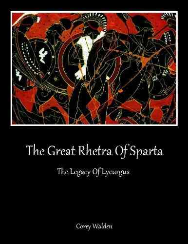 The Great Rhetra Of Sparta (Topics In Greek History 2)