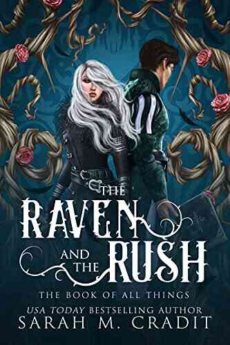 The Raven And The Rush: A Standalone Forbidden Love Fantasy Romance (The Of All Things)