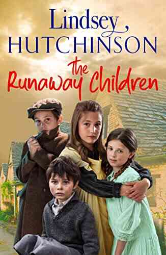 The Runaway Children: The Heartbreaking Page Turning New Historical Saga From Lindsey Hutchinson For 2022