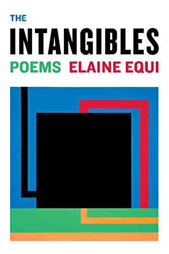 The Intangibles Elaine Equi