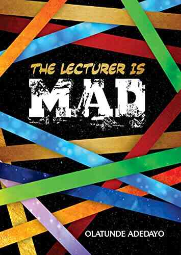 The Lecturer Is MAD Olatunde Adedayo