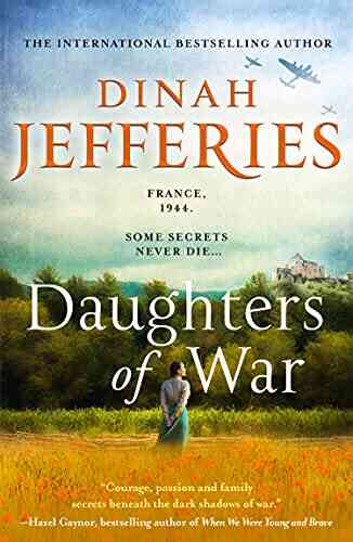 Daughters Of War: The Most Spellbinding Escapist Historical Fiction Novel From The International (The Daughters Of War 1)