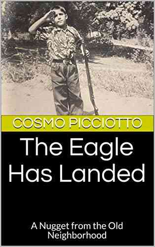 The Eagle Has Landed: A Nugget From The Old Neighborhood (A Collection Of Short Stories 1)