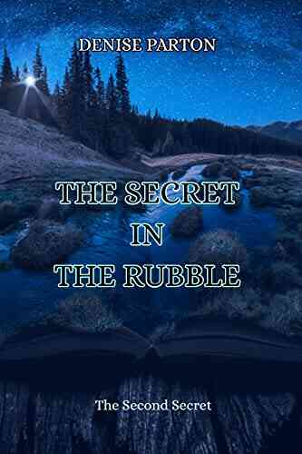 The Secret In The Rubble