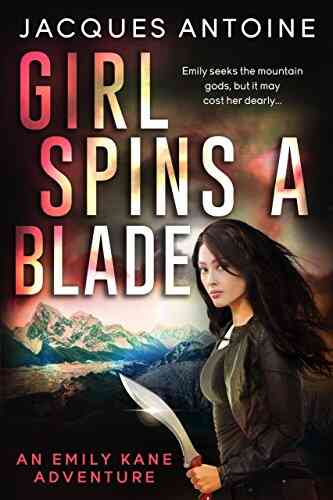 Girl Spins A Blade (An Emily Kane Adventure 4)